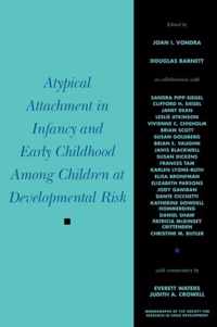 Atypical Attachment in Infancy and Early Childhood Among Children at Developmental Risk