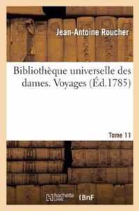 Bibliotheque Universelle Des Dames. Voyages. T11