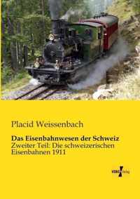 Das Eisenbahnwesen der Schweiz: Zweiter Teil