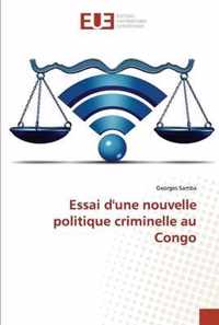 Essai d'une nouvelle politique criminelle au Congo
