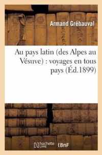 Au Pays Latin (Des Alpes Au Vesuve)