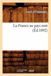 La France Au Pays Noir (Ed.1892)