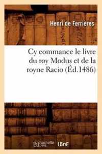 Cy Commance Le Livre Du Roy Modus Et de la Royne Racio, (Ed.1486)