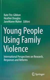 Young People Using Family Violence
