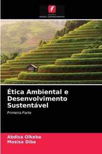 Etica Ambiental e Desenvolvimento Sustentavel