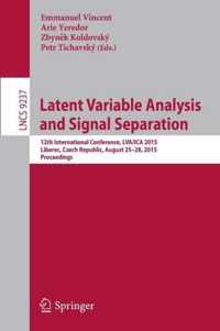 Latent Variable Analysis and Signal Separation