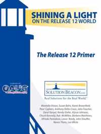 The Release 12 Primer - Shining a Light on the Release 12 World