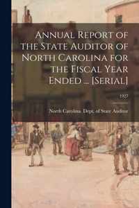 Annual Report of the State Auditor of North Carolina for the Fiscal Year Ended ... [serial]; 1927