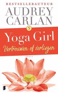 Yoga girl 5 -   Vertrouwen of verliezen