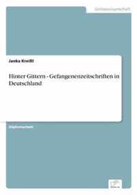 Hinter Gittern - Gefangenenzeitschriften in Deutschland