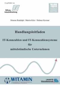 Handlungsleitfaden IT-Kennzahlen und IT-Kennzahlensysteme fur mittelstandische Unternehmen