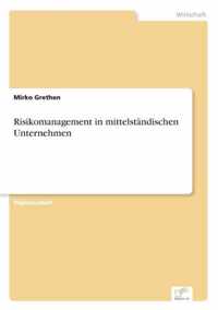 Risikomanagement in mittelstandischen Unternehmen