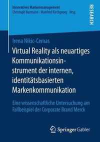VR als neuartiges Kommunikationsinstrument der internen, identitatsbasierten Markenkommunikation