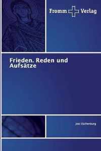 Frieden. Reden und Aufsatze