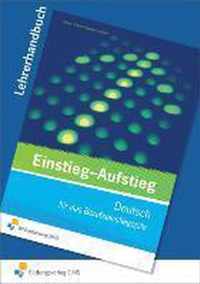 Einstieg - Aufstieg. Deutsch für das Berufseinstiegsjahr