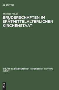 Bruderschaften im spatmittelalterlichen Kirchenstaat