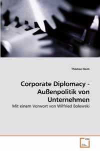 Corporate Diplomacy - Aussenpolitik von Unternehmen
