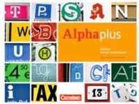 Alpha plus Basiskurs. Der Alphabetisierungskurs für multinationale Lerngruppen