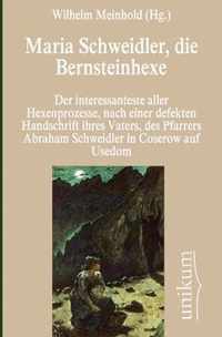 Maria Schweidler, die Bernsteinhexe