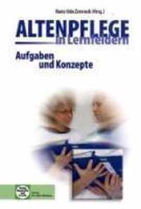 Altenpflege In Lernfeldern. Aufgaben Und Konzepte