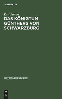 Das Koenigtum Gunthers von Schwarzburg