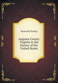Augusta County Virginia in the history of the United States