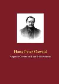 Auguste Comte und der Positivismus
