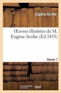 Oeuvres Illustrees de M. Eugene Scribe, Vol. 7