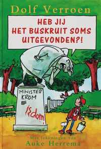 Heb jij het buskruit soms uitgevonden?!