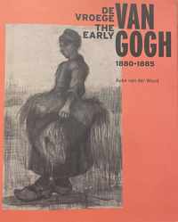 De vroege Van Gogh 1880-1885