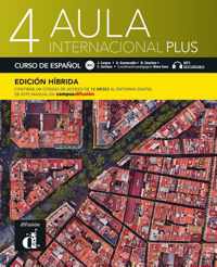 Aula Internacional Plus 4 - Aula Internacional Plus 4 - Edicion hibrida - Libro del alumno B2.1 Libro del alumno