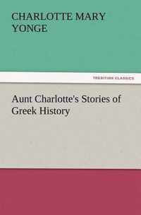 Aunt Charlotte's Stories of Greek History