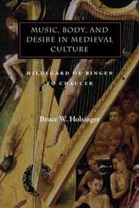 Music, Body, and Desire in Medieval Culture