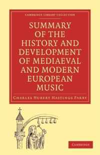 Summary of the History and Development of Medieval and Modern European Music