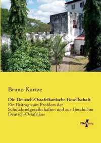 Die Deutsch-Ostafrikanische Gesellschaft