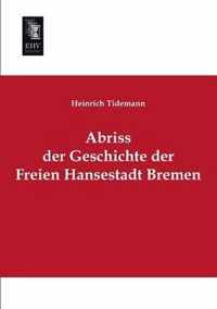 Abriss Der Geschichte Der Freien Hansestadt Bremen