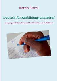 Deutsch fur Ausbildung und Beruf