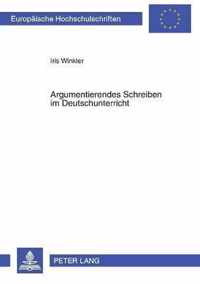 Argumentierendes Schreiben im Deutschunterricht