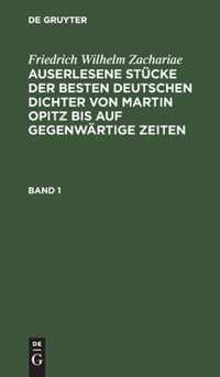 Auserlesene Stucke der besten deutschen Dichter von Martin Opitz bis auf gegenwartige Zeiten