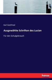 Ausgewahlte Schriften des Lucian