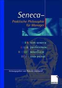 Seneca -- Praktische Philosophie Fur Manager