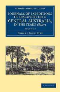 Journals of Expeditions of Discovery into Central Australia, and Overland from Adelaide to King George's Sound, in the Years 1840âE1