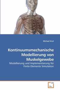 Kontinuumsmechanische Modellierung von Muskelgewebe