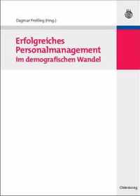 Erfolgreiches Personalmanagement Im Demografischen Wandel