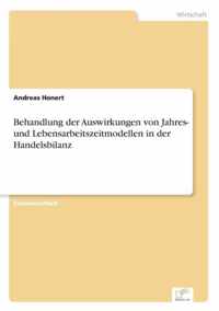 Behandlung der Auswirkungen von Jahres- und Lebensarbeitszeitmodellen in der Handelsbilanz