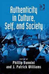 Authenticity in Culture, Self, and Society