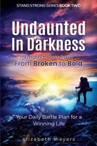 Undaunted in Darkness