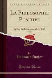 La Philosophie Positive, Vol. 15