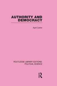 Authority and Democracy (Routledge Library Editions: Political Science Volume 5)