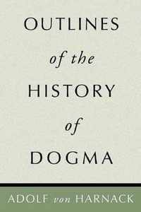 Outlines of the History of Dogma